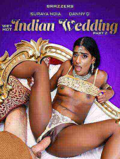 Wet Hot Indian Wedding Part 2 (2025) Suraya Ndia (2025)