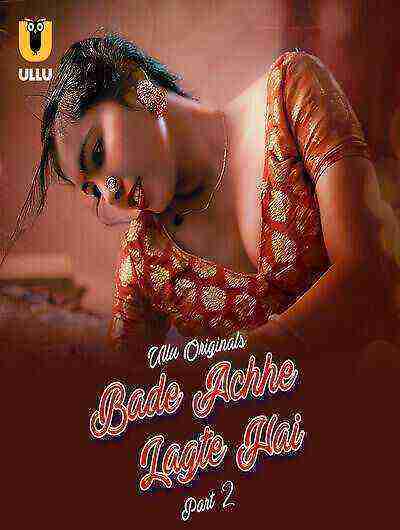 Bade Achhe Lagte Hai (202) Season 1 Part 2 Episode 5 Ullu Originals (2025)