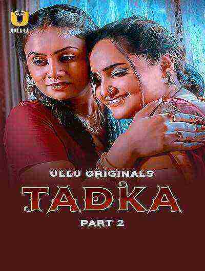 Tadka (2025) Season 1 Part 2 Episode 5 Ullu Originals (2025)