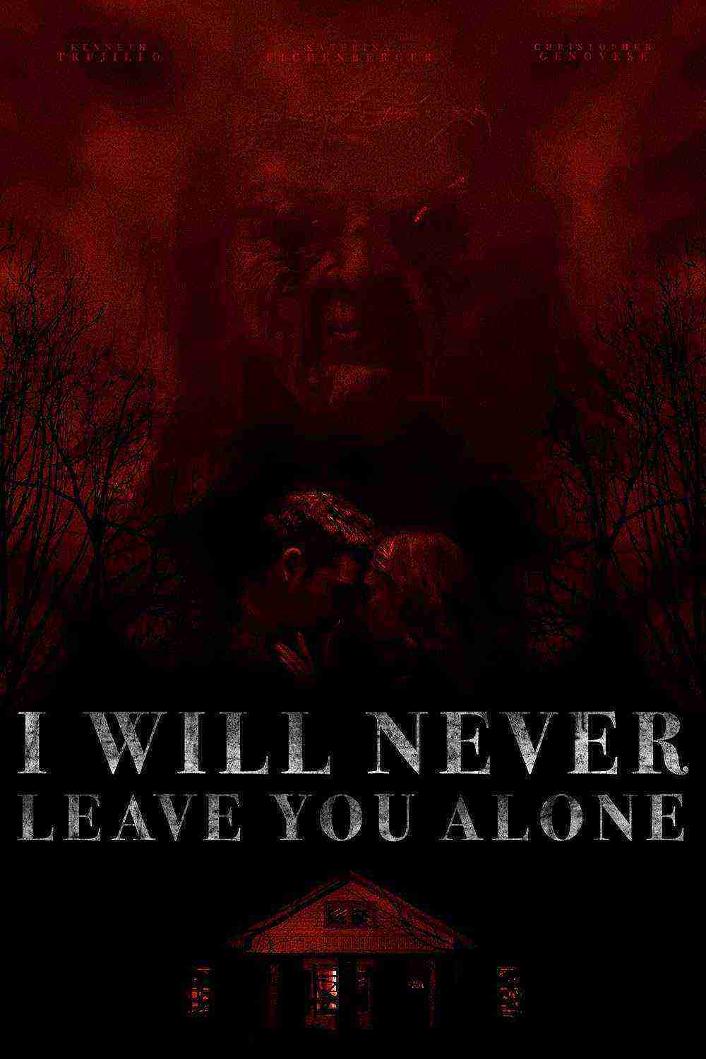 I Will Never Leave You Alone (2023)