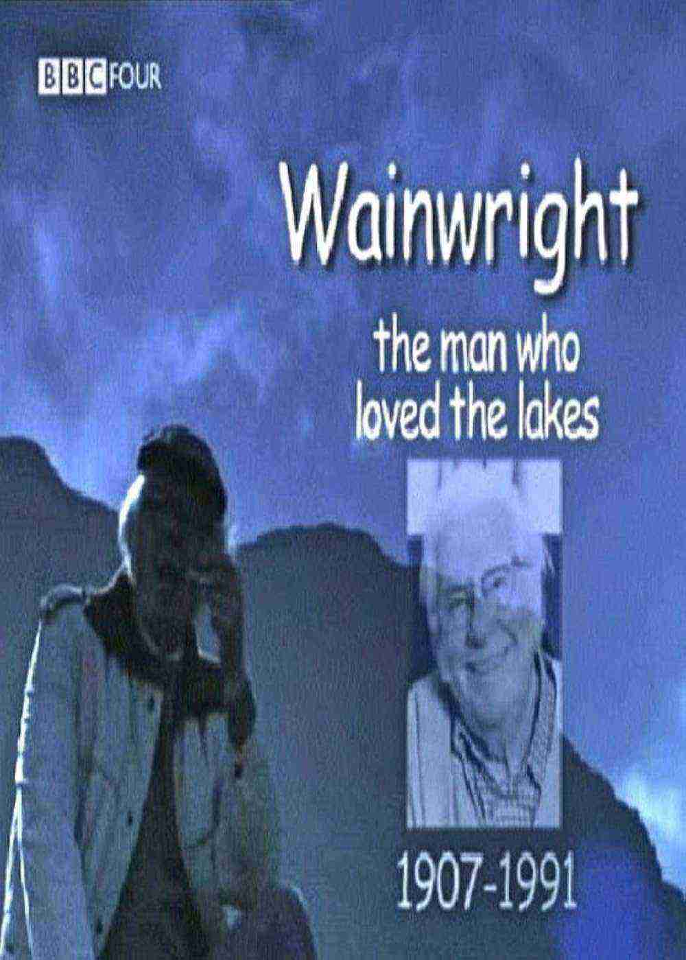 Wainwright: The Man Who Loved the Lakes (2007)