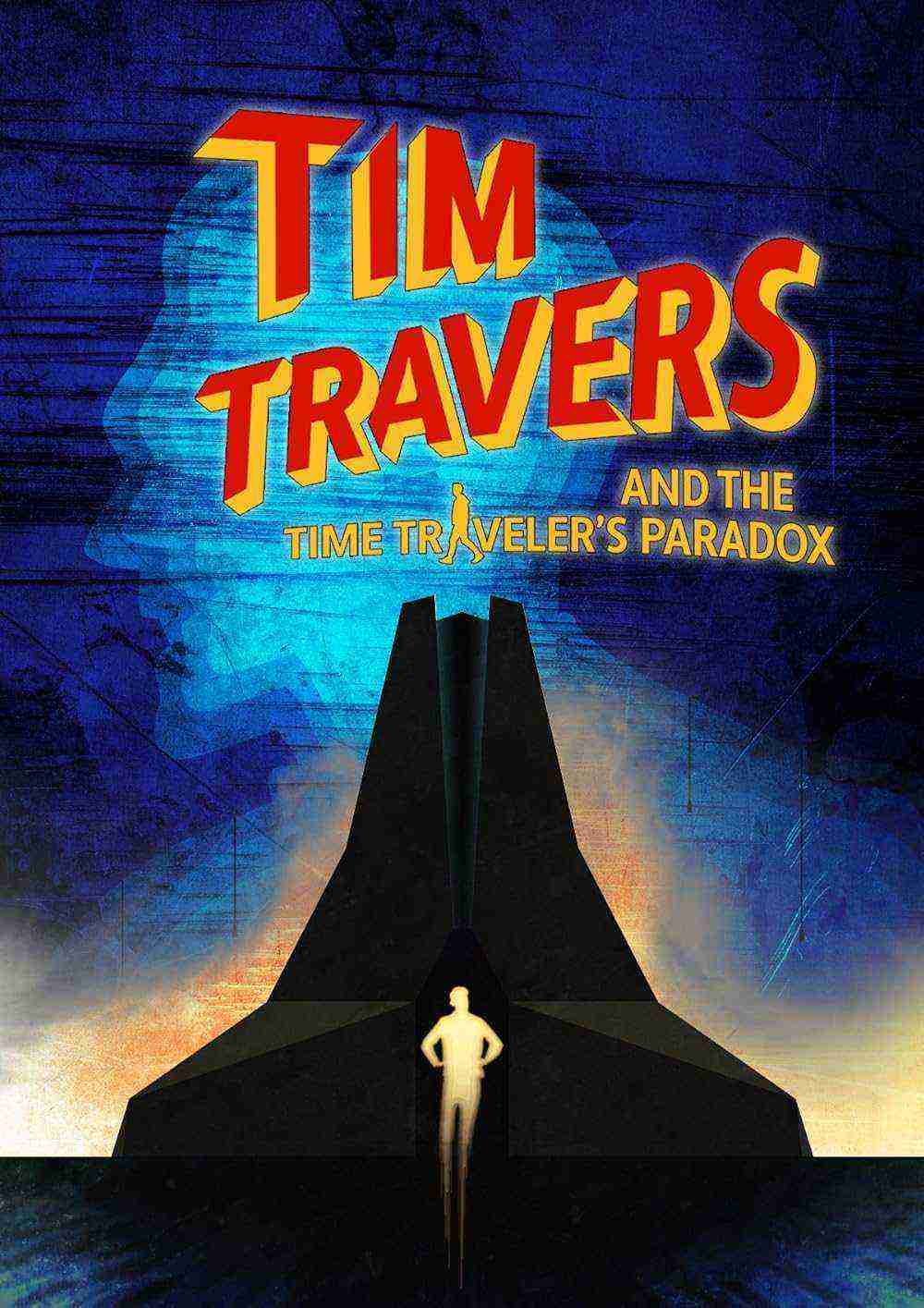 Tim Travers & the Time Travelers Paradox (2022)