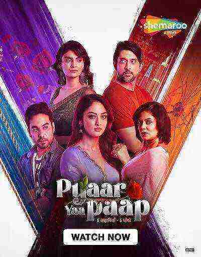 Pyaar Yaa Paap (2025) Season 1 Episode 1 Shemaroome Originals (2025)