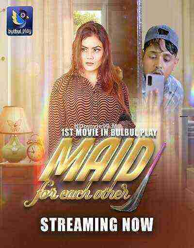 Maid For Each Other (2025) Bulbul Play (2025)