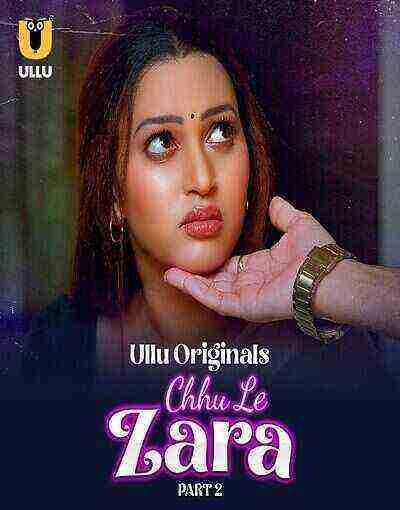 Chuu Le Zara (2025) Season 1 Part 2 Episode 5 Ullu Originals (2025)