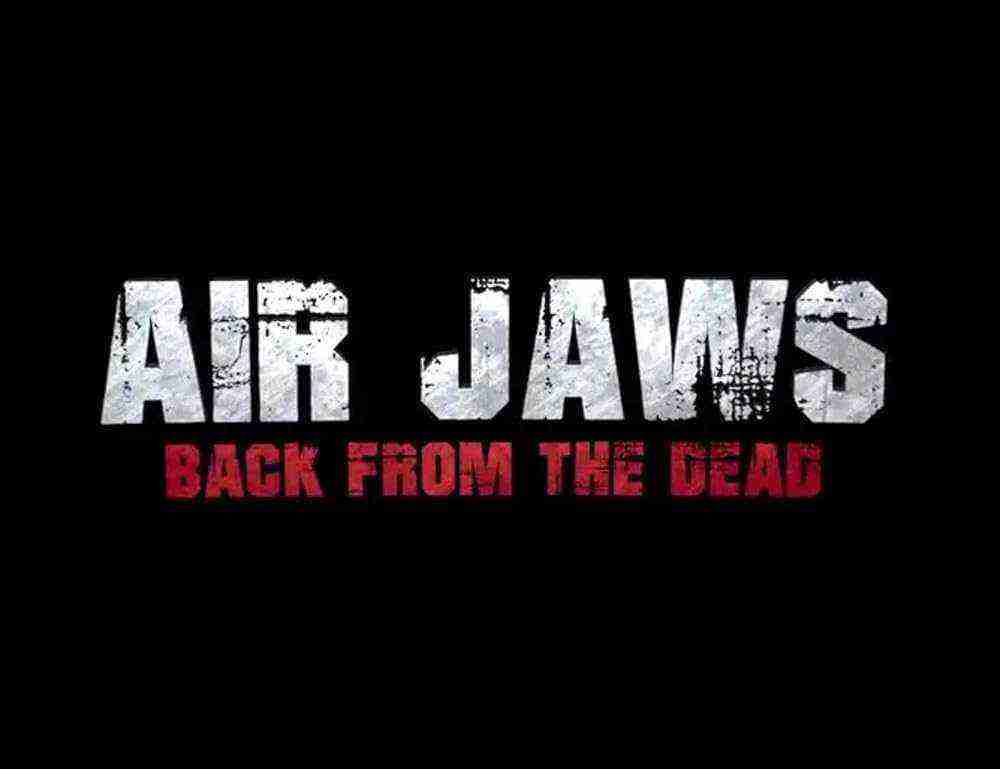 Air Jaws: Back from the Dead (2018)