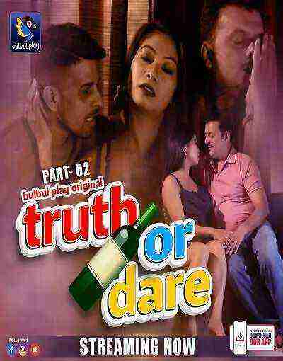 Truth or Dare (2025) Season 1 Part 2 Episode 4 Bulbulplay (2025)