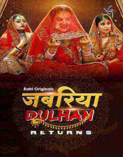 Jabariya Dulhan Returns (2025) Season 1 Episode 1 Ratri Originals (2025)