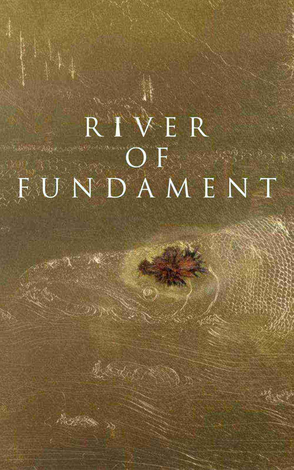 River of Fundament (2014)