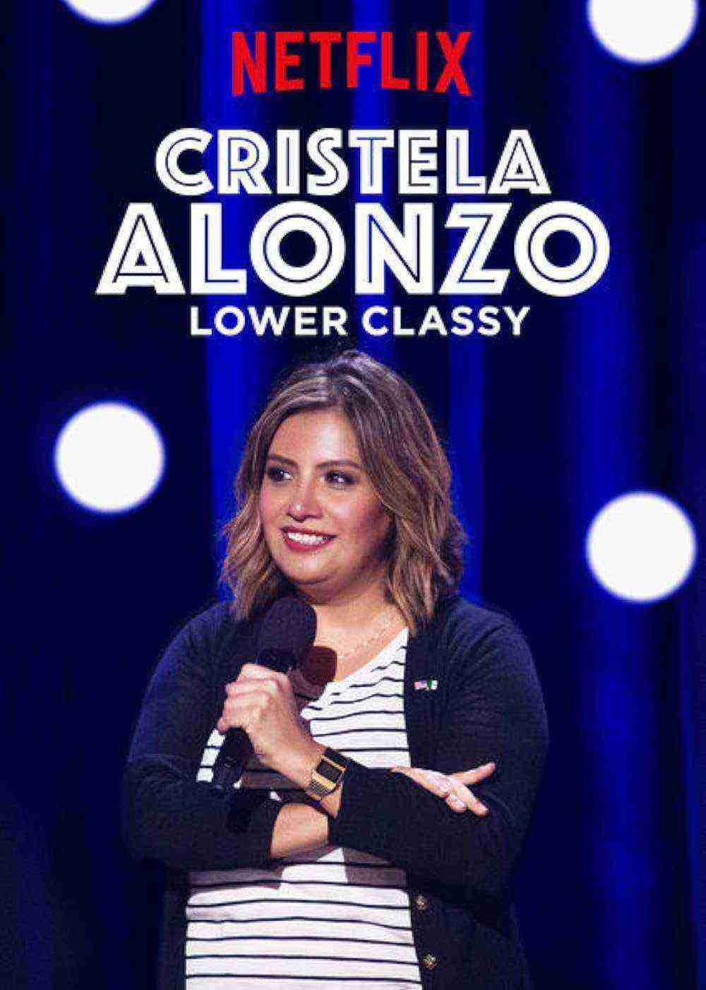 Cristela Alonzo: Lower Classy (2017)