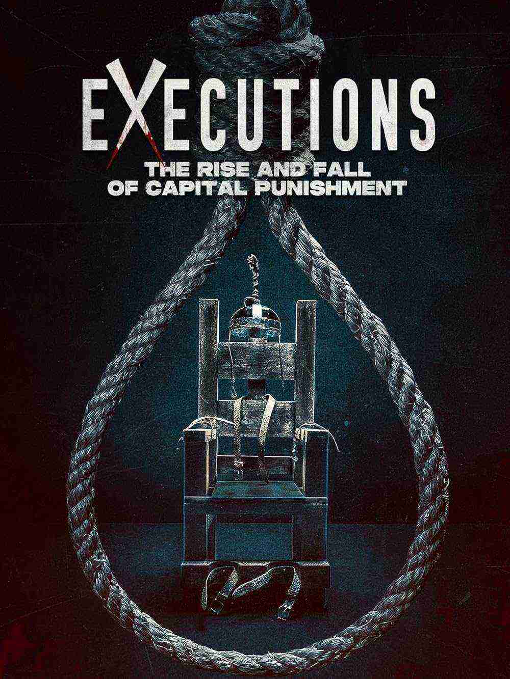 Executions - The Rise and Fall of Capital Punishment (2025)