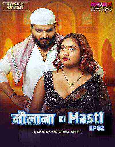 Maulana ki Masti (2025) Season 1 Episode 2 Moodx Originals (2025)