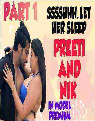 Preeti Puneet Sssshh.. Let Her Sleep (2025) Unrated (2025)