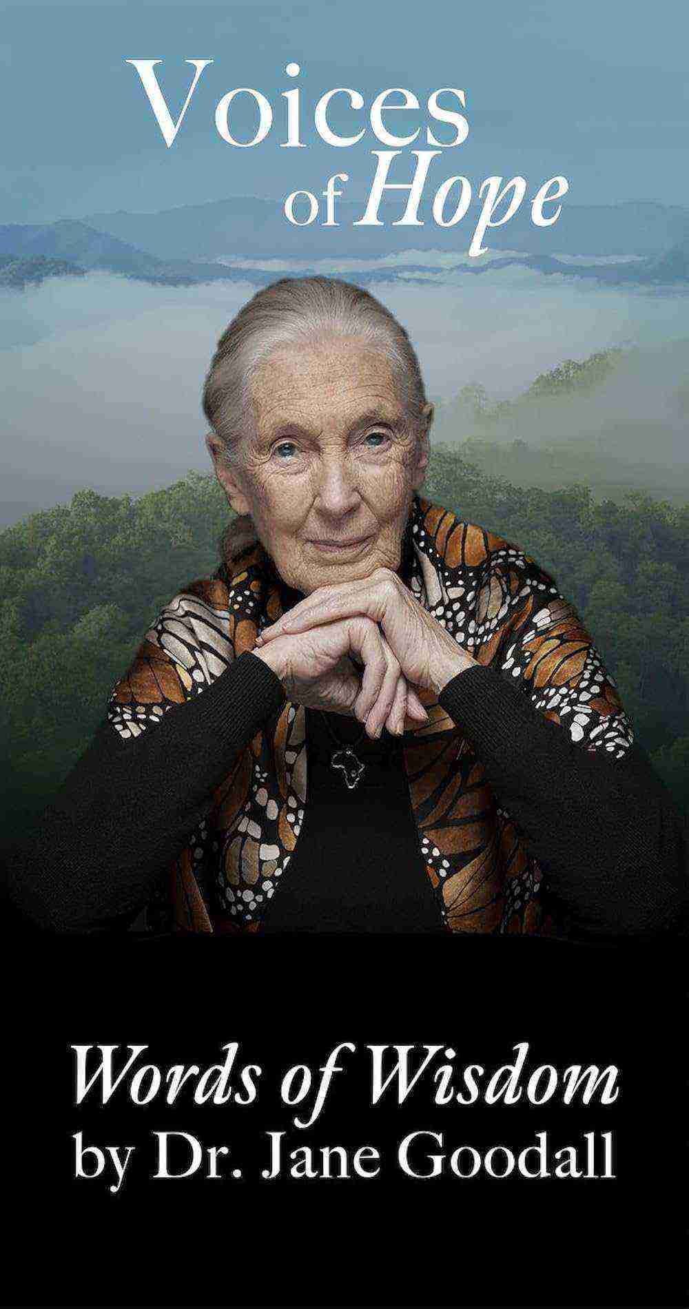 Voices of Hope ~ Words of Wisdom by Dr. Jane Goodall (2024)
