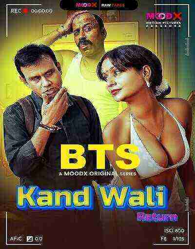 Kand Wali Return BTS (2025) Season 1 Episode 1 Moodx Originals (2025)