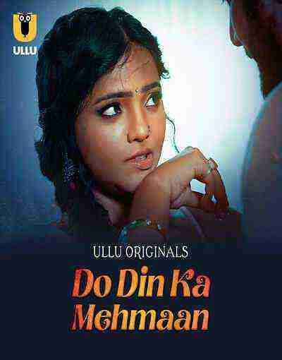 Do Din Ka Mehmaan (2025) Season 1  Part 1 Episode 4 Ullu Originals (2025)