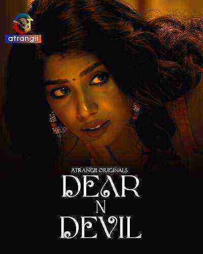Dear N Devil (2025) Season 1 Episode 6 Atrangii Originals (2025)