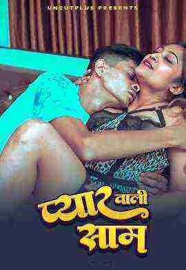 Pyar Wali Sham (2025) Uncutplus (2025)