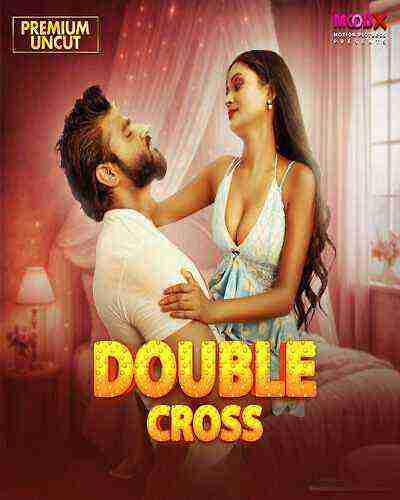 Double Cross (2025) Moodx Originals (2025)