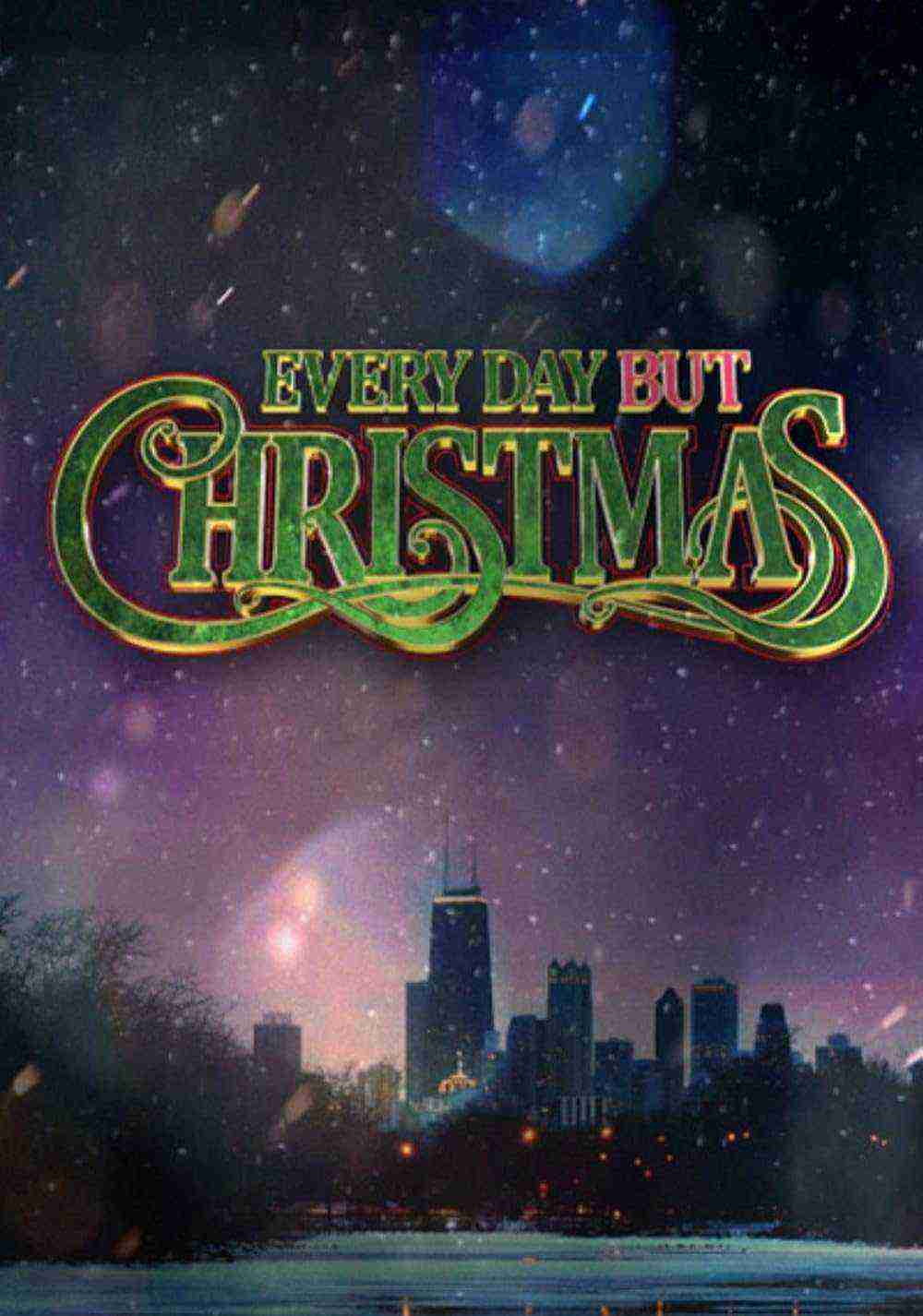 Everyday But Christmas (2019)