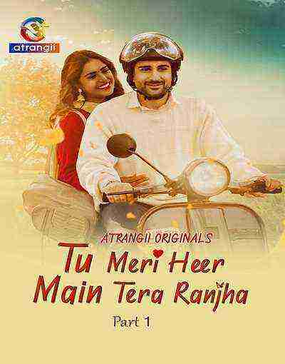 Tu Meri Heer Main Tera Ranjha (2025) Season 1 Episode 5 Atrangii Originals (2025)