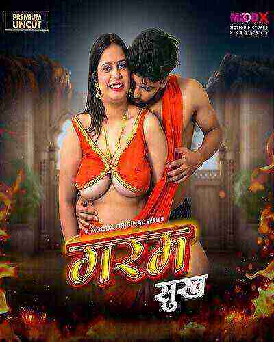 Garam Sukh (2025) Season 1 Episode 1 Moodx Originals (2025)
