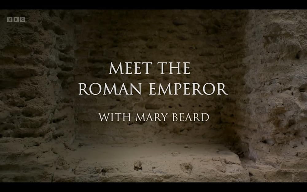 Meet the Roman Emperor with Mary Beard (2024)