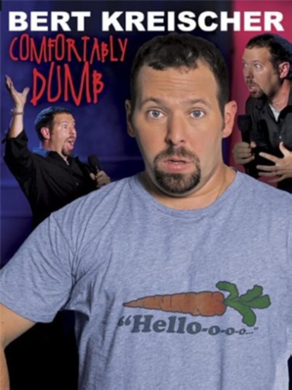 Bert Kreischer: Comfortably Dumb (2009)