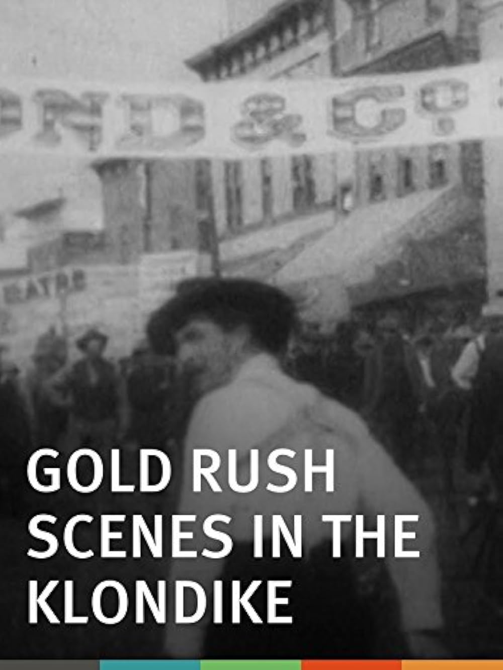 Gold Rush Scenes in the Klondike (1899)