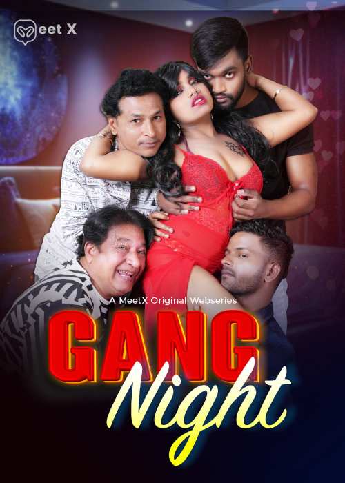 Gang Night (2026) Meetx Originals (2026)