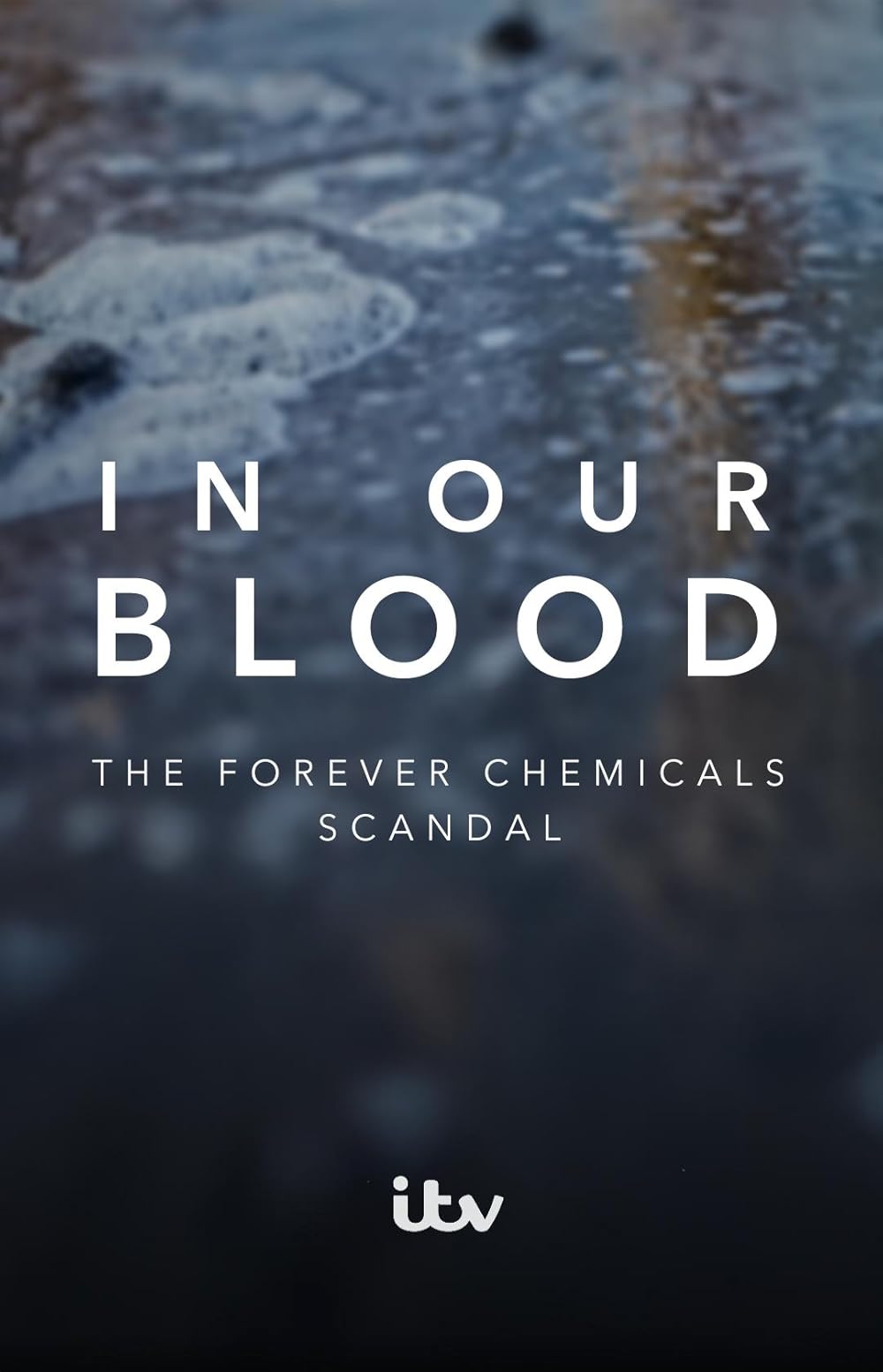In Our Blood: The Forever Chemicals Scandal (2026)