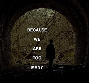 Because We Are Too Many (2023)