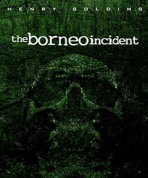 The Borneo Incident (2013)