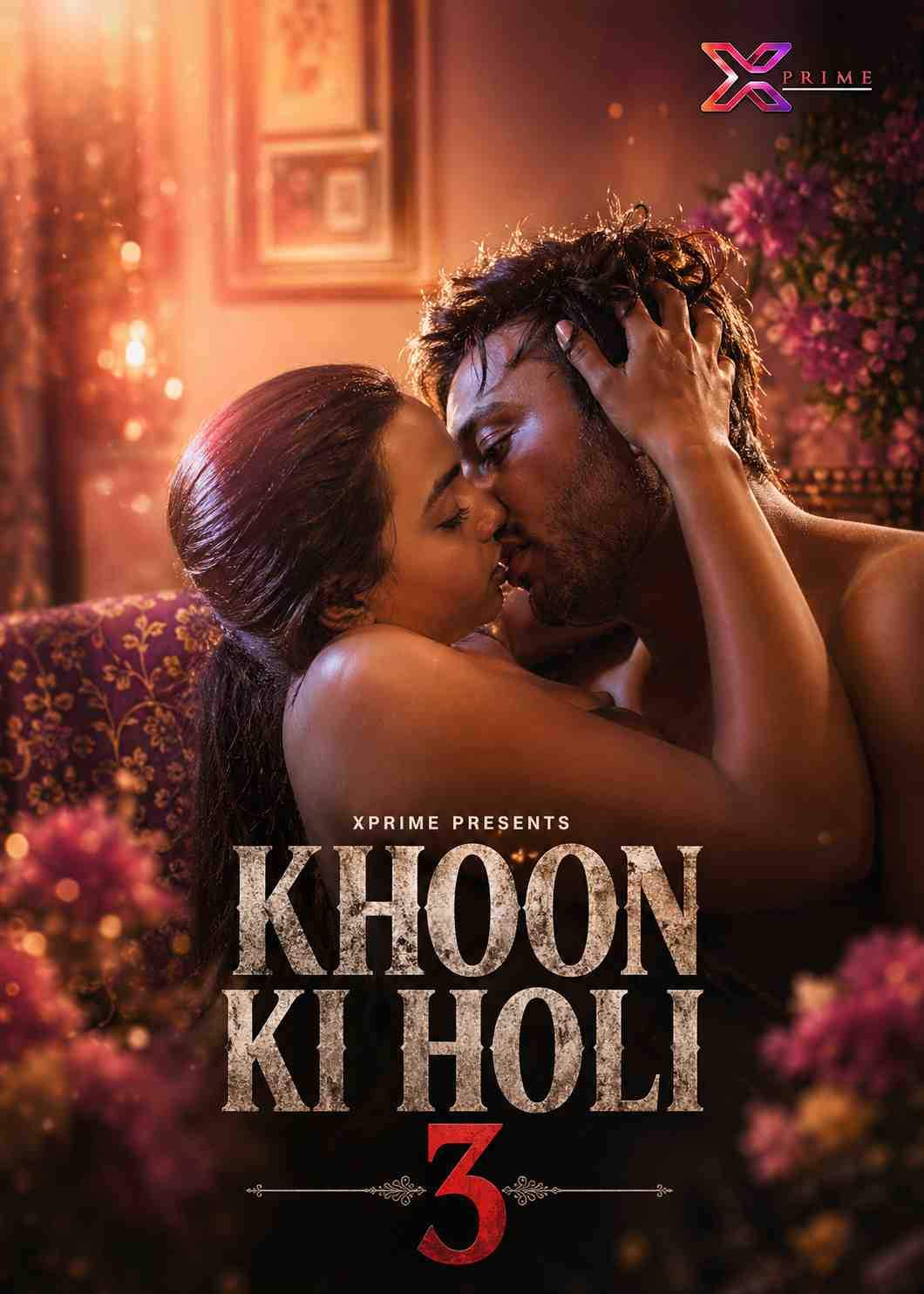 Khoon Ki Holi 3 (2026) Xprime Originals (2026)