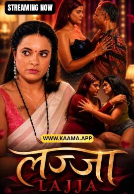LAJJA Uncut (2026) Kaama Originals (2026)
