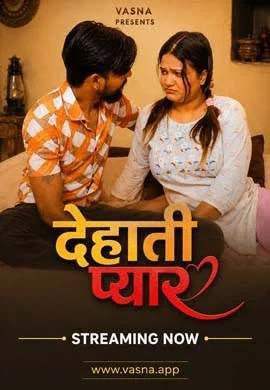 Dehati Pyar (2026) Vasna Originals  (2026)
