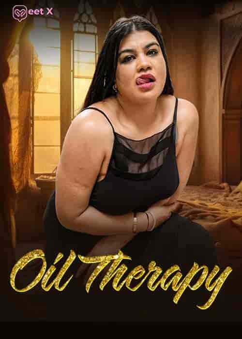 Oil Therapy 2 Uncut (2026) Meetx Originals (2026)