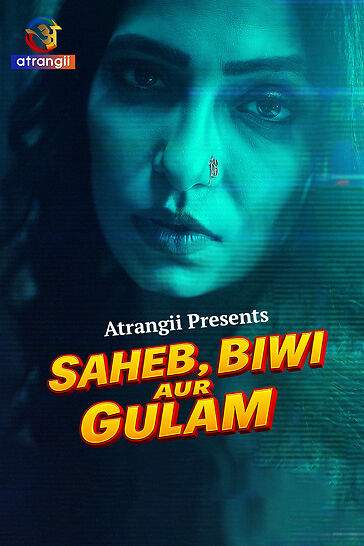 Saheb Biwi Aur Gulam (2026) Season 1 Episode 7 Atrangii Originals (2026)