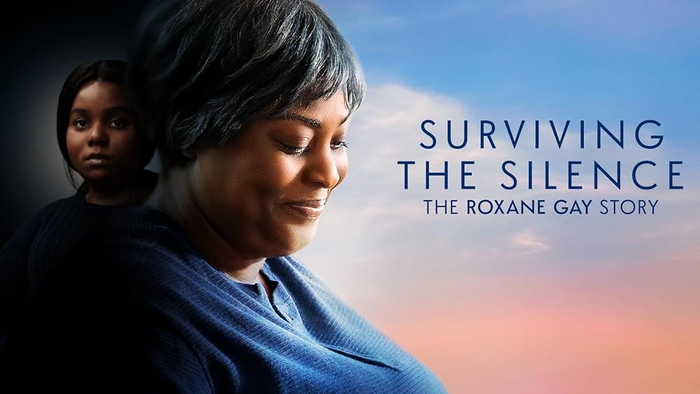 Surviving the Silence: The Roxane Gay Story (2026)