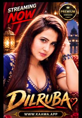 Dilruba (2026) Kaama Originals (2026)