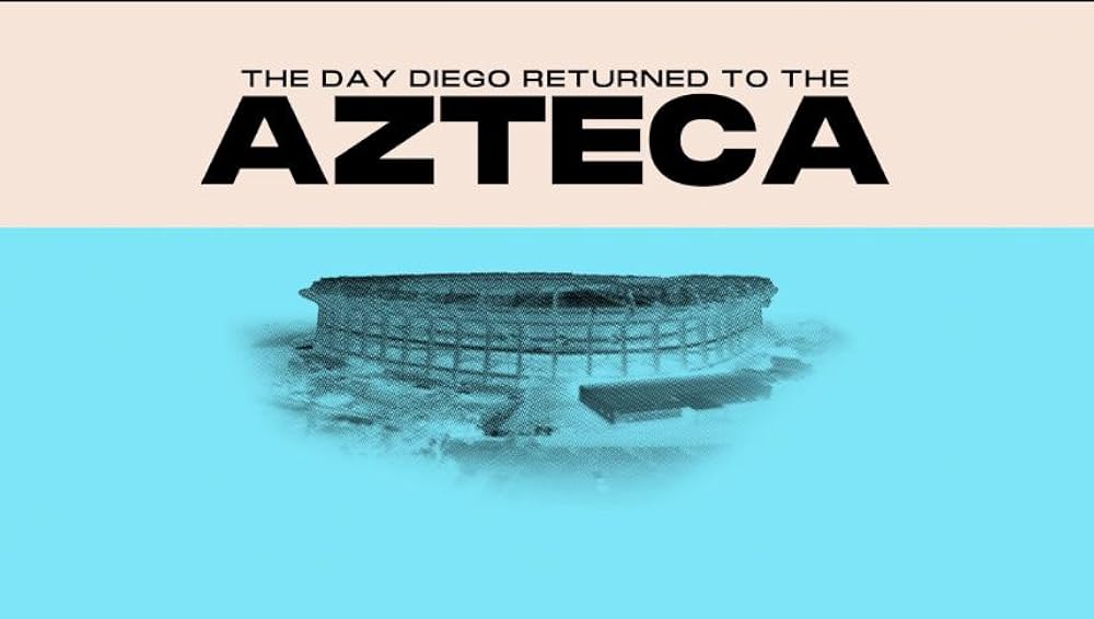 The Day Diego Returned to the Azteca (2026)