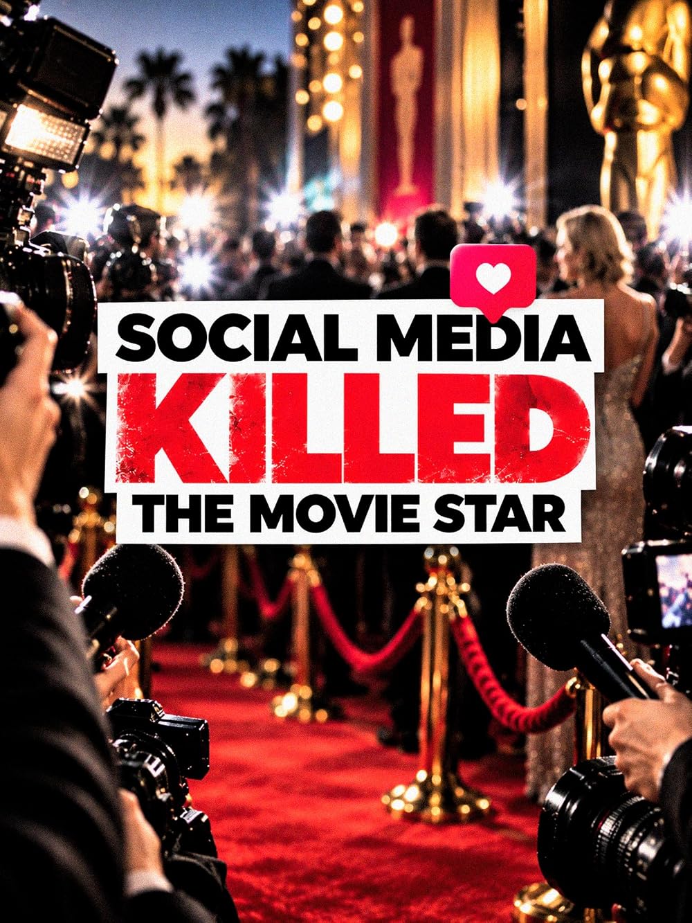Social Media Killed the Movie Star (2026)