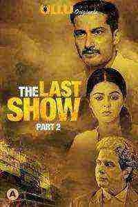 The Last Show Part 2 (2021) Season 1 Ullu Originals (2021)