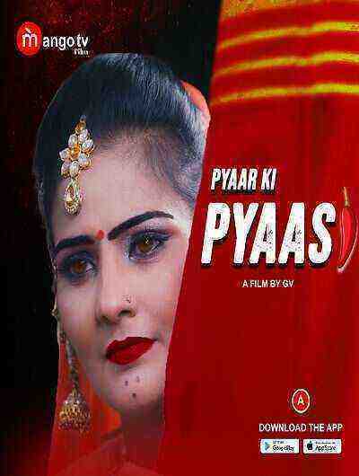 Pyaasi Part 1 (2022) MangoTV Originals (2022)