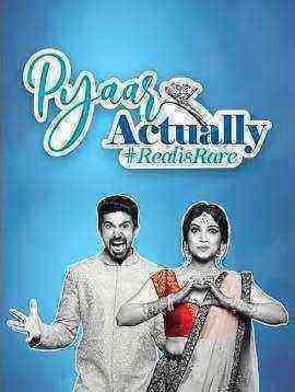 Pyaar Actually – Real Is Rare (2019) Season 1