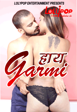 Haye Garami (2021) Season 1 Lolypop Original (2021)