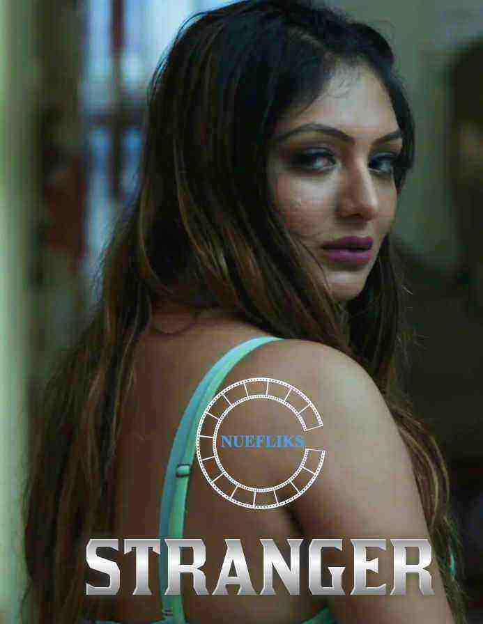 Stranger (2021) Season 1 Episode 1 Nuefliks Originals (2021)