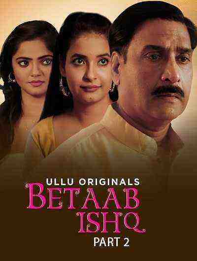 Betaab Ishq Part 2 (2023) Season 1 Episode 5 Ullu Originals (2023)