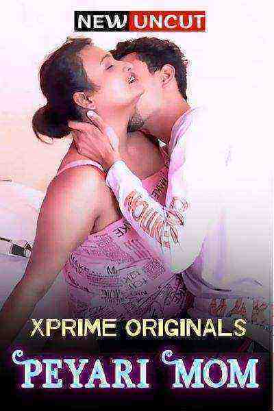 Peyari Mom (2022) (XPrime Originals) Uncut (2022)