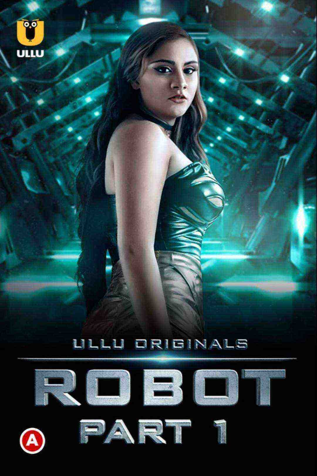 Robot (Part 1) (2021) Season 1 Ullu Originals (2021)